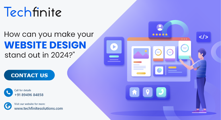 How Can You Make Your Website Design Stand Out In 2024?