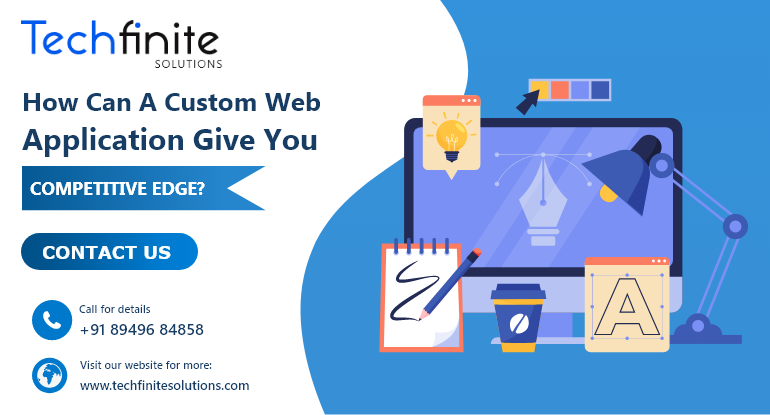 How Can A Custom Web Application Give You A Competitive Edge?
