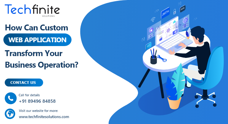 How Can Custom Web Applications Transform Your Business Operations?