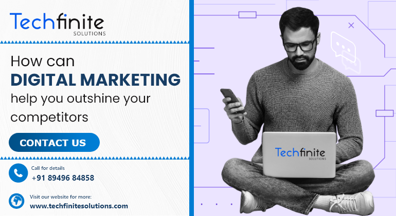 How Can Digital Marketing Help You Outshine Your Competitors?