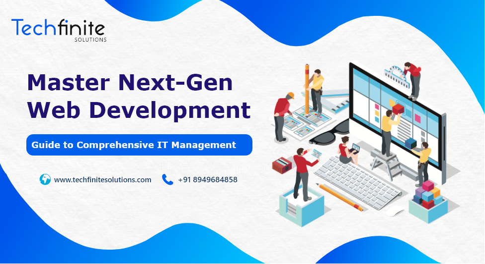 Master Next-Gen Web Development: Guide to Comprehensive IT Management